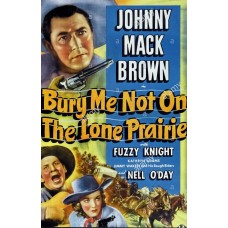 BURY ME NOT ON THE LONE PRAIRIE  (1941)